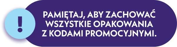 Pamiętaj, aby zachować wszystkie opakowania z kodami promocyjnymi.